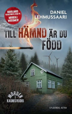 Lehmussaari, Daniel | Till hämnd är du född