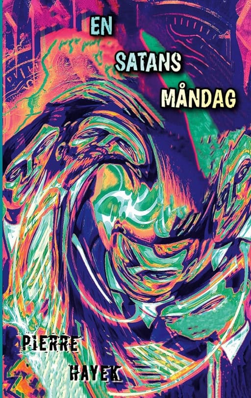 Hayek, Pierre | En satans måndag