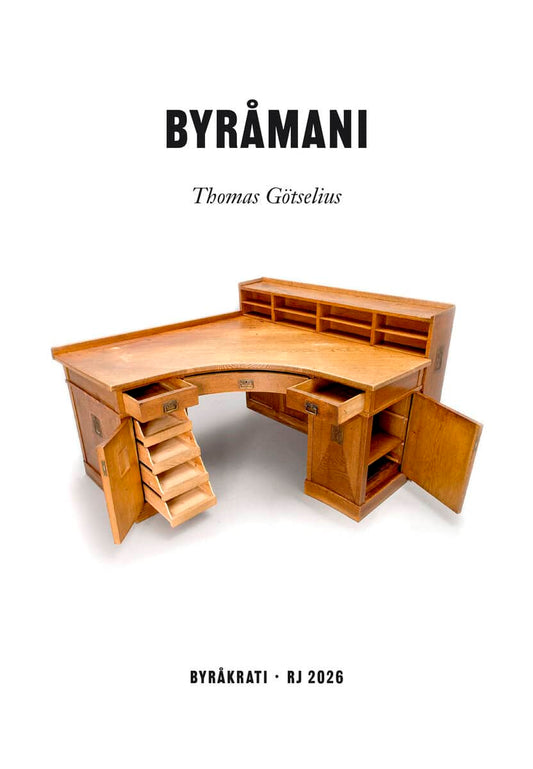 Götselius, Thomas | Byråmani (RJ 2026 : Byråkrati)