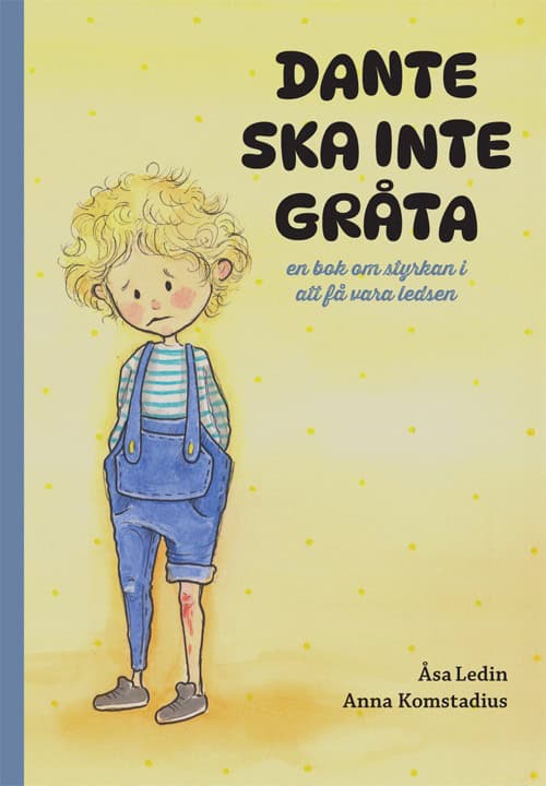Ledin, Åsa | Dante ska inte gråta
