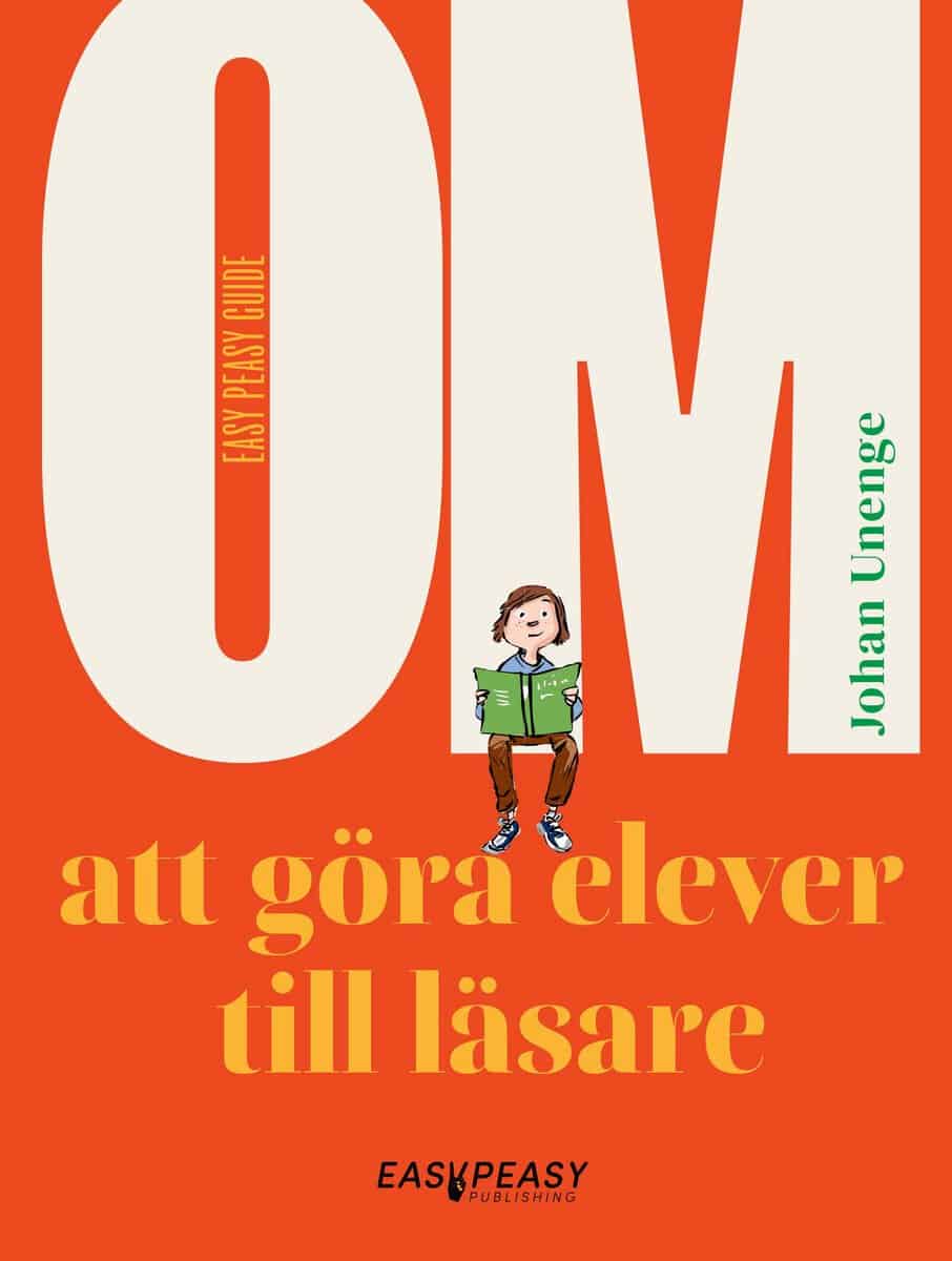 Unenge, Johan | Om att göra elever till läsare