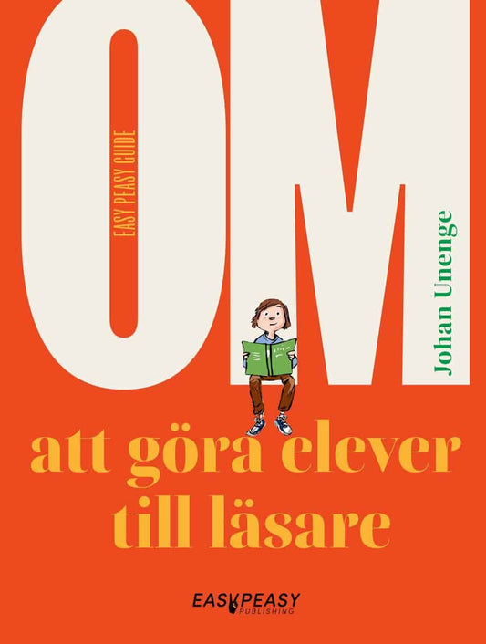 Unenge, Johan | Om att göra elever till läsare
