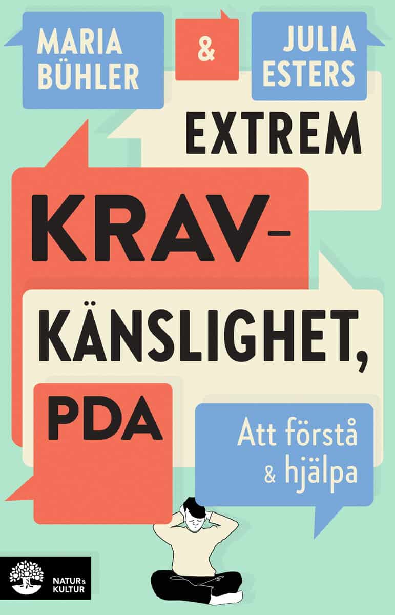Bühler, Maria | Esters, Julia | Extrem kravkänslighet, PDA : Att förstå och hjälpa
