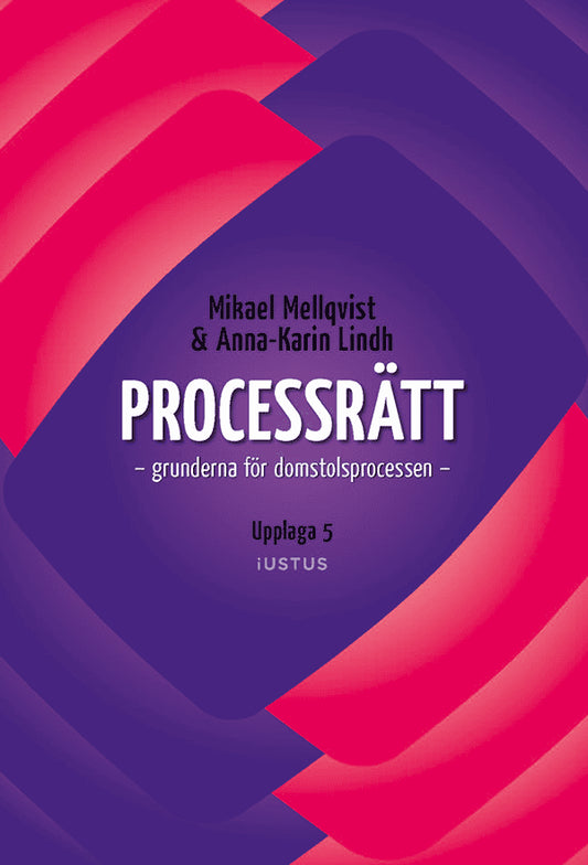 Mellqvist, Mikael | Lindh, Anna-Karin | Processrätt : Grunderna för domstolsprocessen