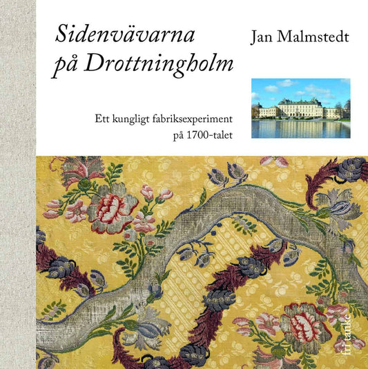 Malmstedt, Jan | Sidenvävarna på Drottningholm