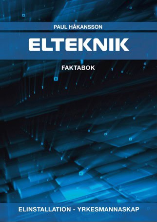 Håkansson, Paul | Elteknik Elinstallation Yrkesmannaskap, faktabok