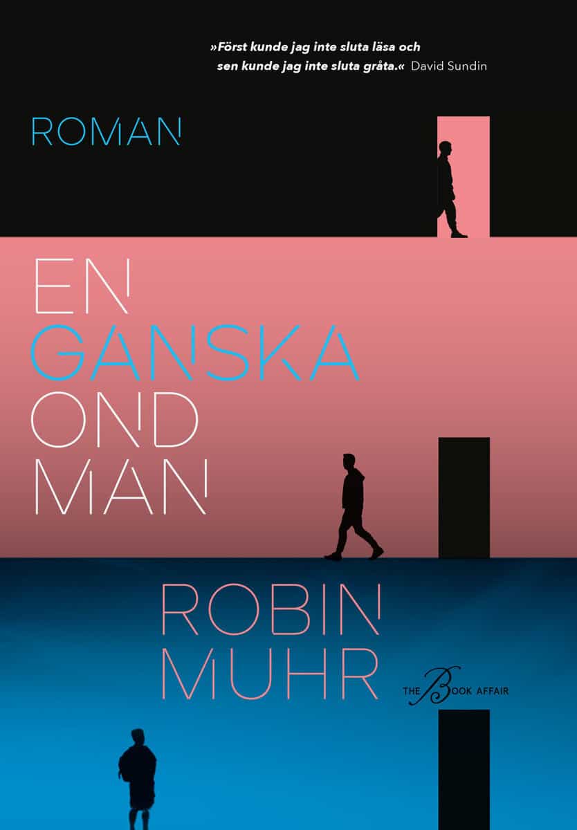 Muhr, Robin | En ganska ond man