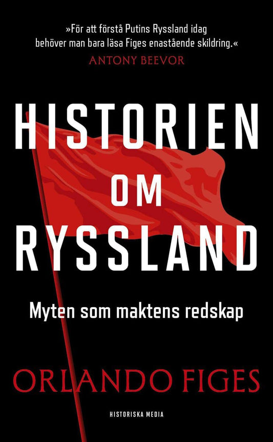 Figes, Orlando | Historien om Ryssland : Myten som maktens redskap