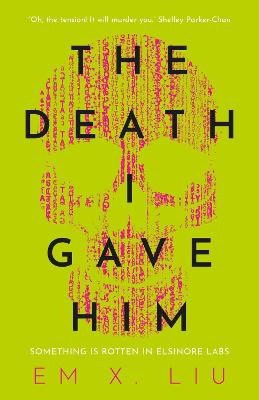 Liu, Em X. | The Death I Gave Him