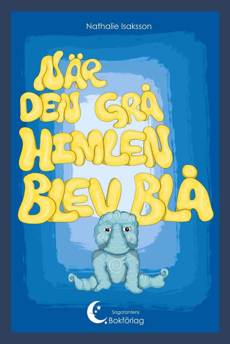 Isaksson, Nathalie | När den grå himlen blev blå