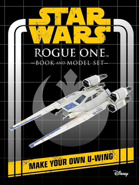 Insight Editions | Star Wars : Rogue One Book and Model : Make Your Own U-Wing