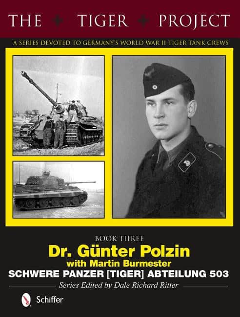 Ritter, Dale Richard | Tiger project : A series devoted to germanys world war ii  tiger tank crews