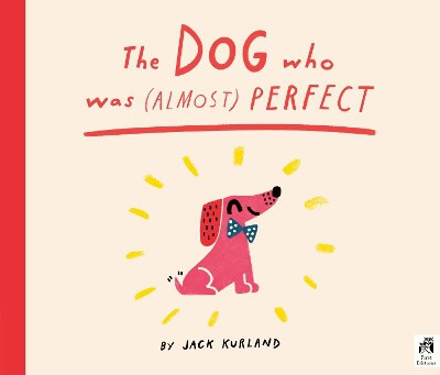 Jack, Kurland | The Dog Who Was (Almost) Perfect
