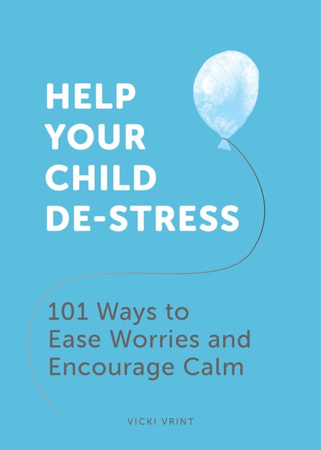 Vicki Vrint | Help Your Child De-Stress