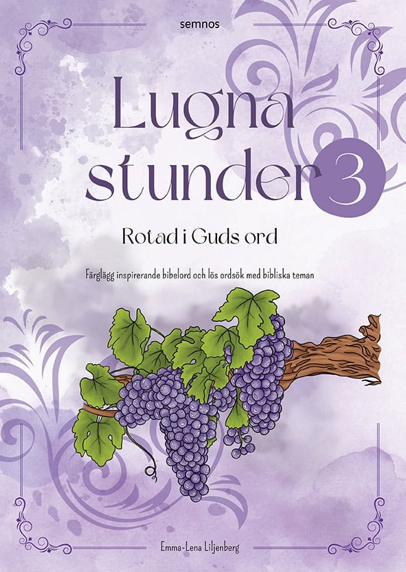 Liljenberg, Emma-Lena | Lugna stunder. Rotad i Guds ord