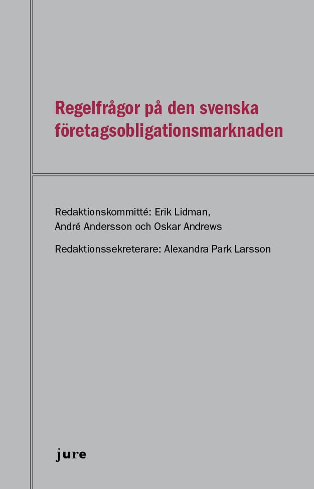 Lidman, Erik | Andersson, André | Andrews, Oscar | Park Larsson, Alexandra [red.] | Regelfrågor på den svenska företagso...