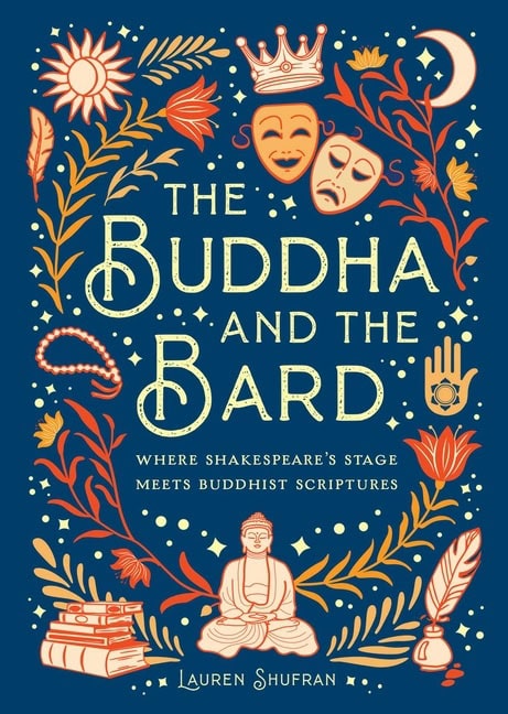 Mandala Publishing | Buddha and the Bard : Where Shakespeare's Stage Meets Buddhist Scri