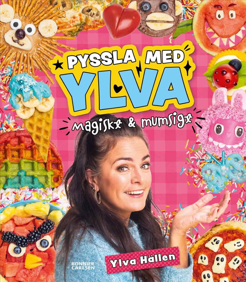 Hällen, Ylva | Pyssla med Ylva : Magiskt och mumsigt