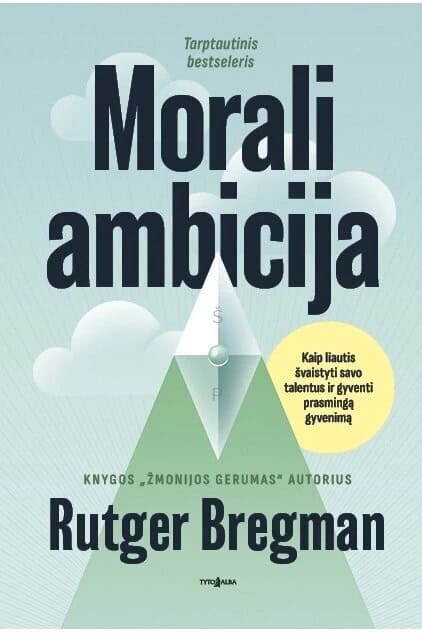 Bregman, Rutger | Morali ambicija