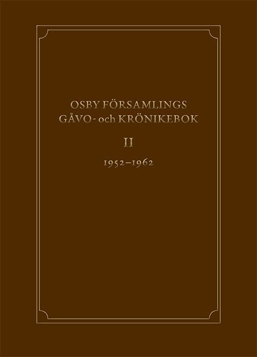Rosendal, Gunnar | Osby församlings gåvo- och krönikebok. Volym 2, 1952-1962