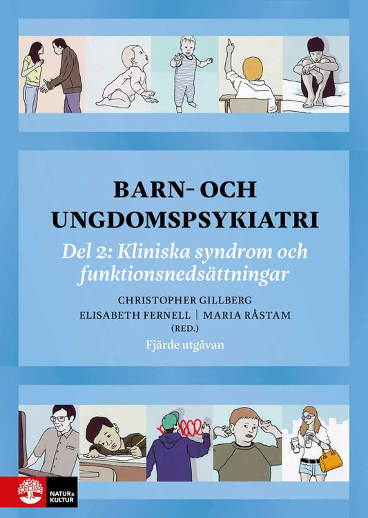 Gillberg, Christopher | Fernell, Elisabeth | Råstam, Maria [red.] | Barn- och ungdomspsykiatri. Del 2, Kliniska syndrom ...