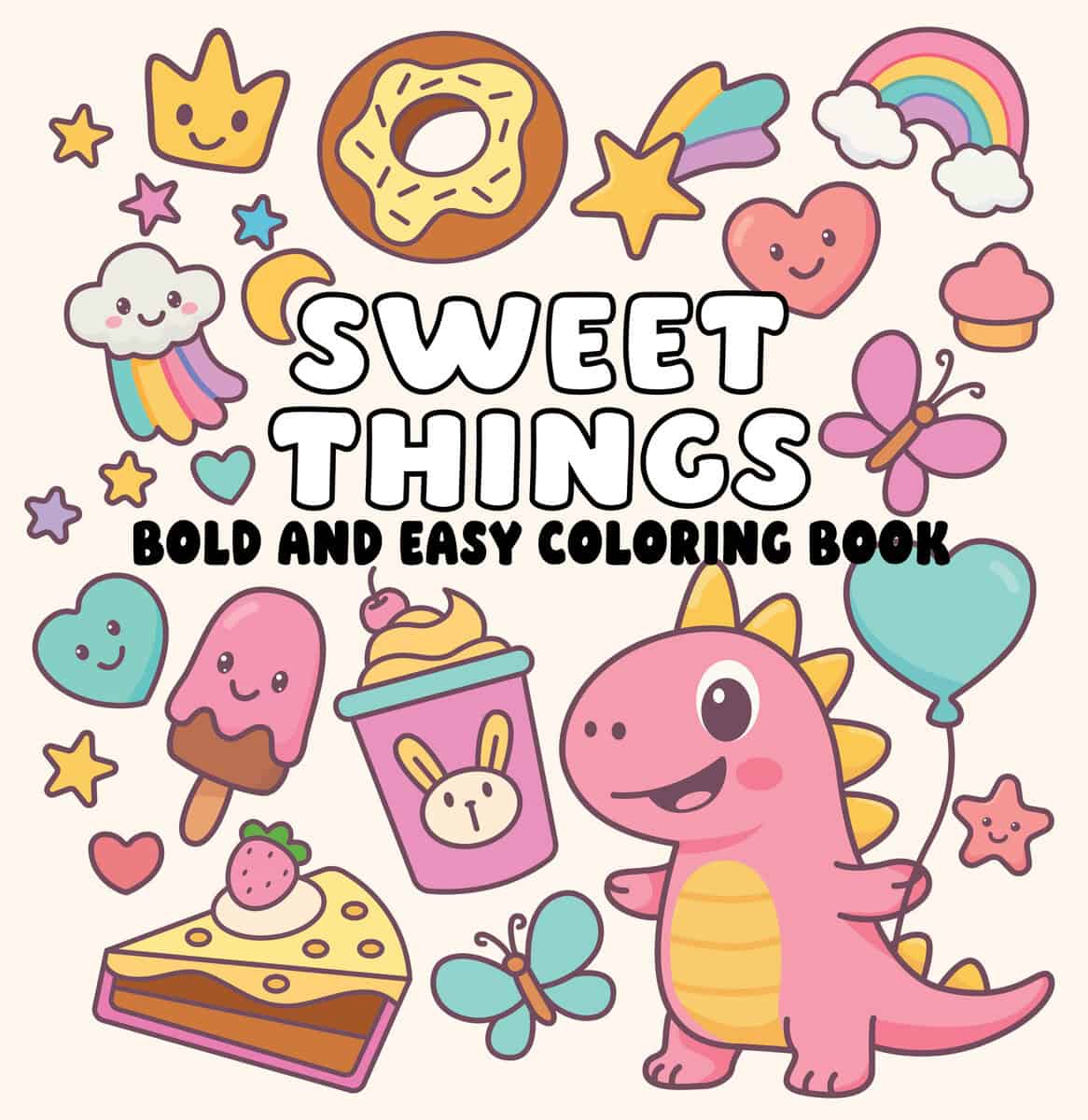Sweet Things Bold and Easy Coloring Book