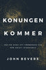 John Bevere | KONUNGEN KOMMER