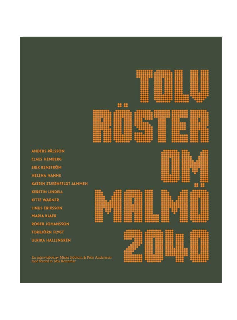 Sjöblom, Micke | Andersson, Pehr | Tolv röster om Malmö 2040