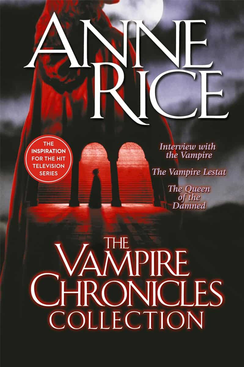 Rice, Anne | The Vampire chronicles collection (volume 1). Interview with the vampire |
