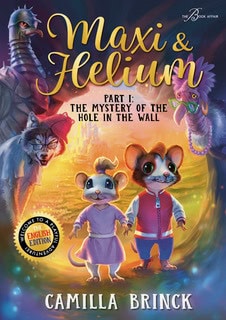 Brinck, Camilla | Maxi & Helium. The Mystery of the Hole in the Wall