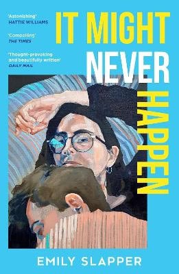 Slapper, Emily | It Might Never Happen