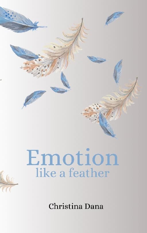 Dana, Christina | Emotion like a feather