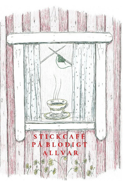 Enochsson, Lisbeth | Stickcafé på blodigt allvar