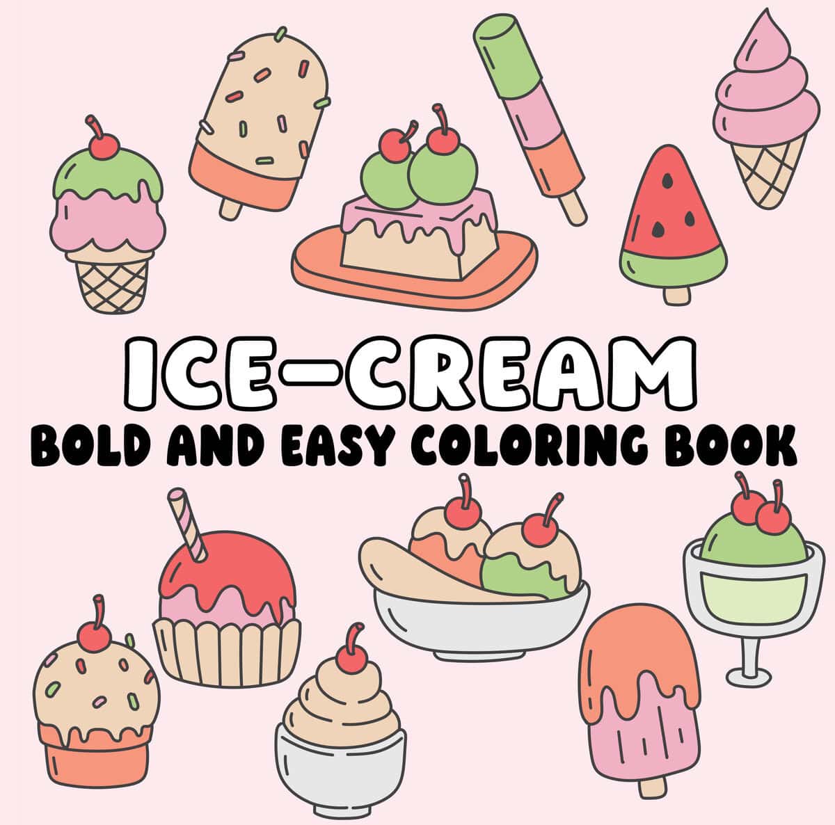 Ice Cream Bold and Easy Coloring Book