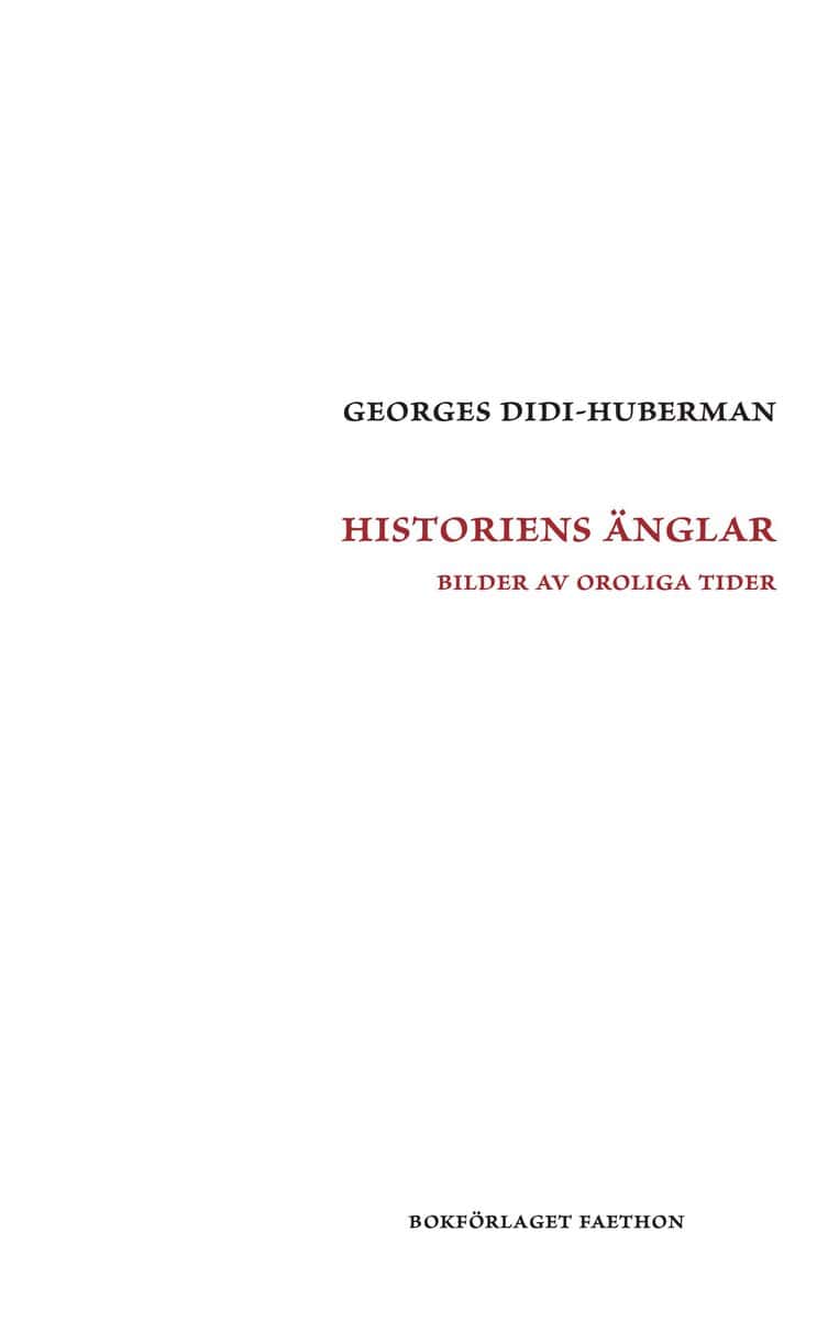 Didi-Huberman, Georges | Historiens änglar. Bilder av oroliga tider