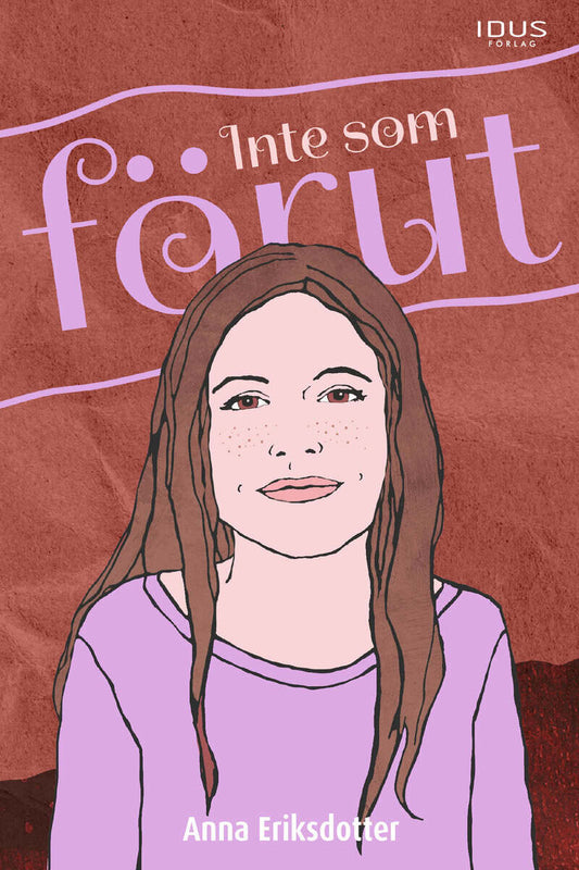 Eriksdotter, Anna | Inte som förut