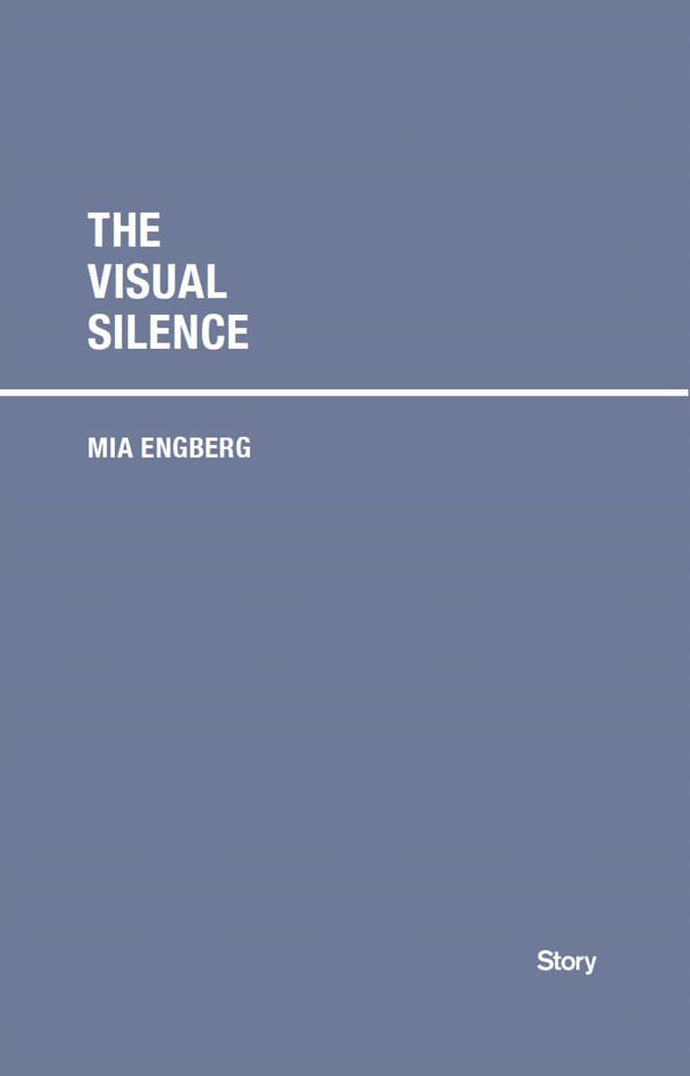 Engberg, Mia | The Visual Silence