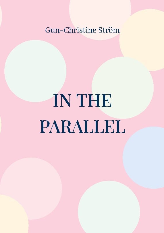 Ström, Gun-Christine | In the parallel : Romance with obstacles