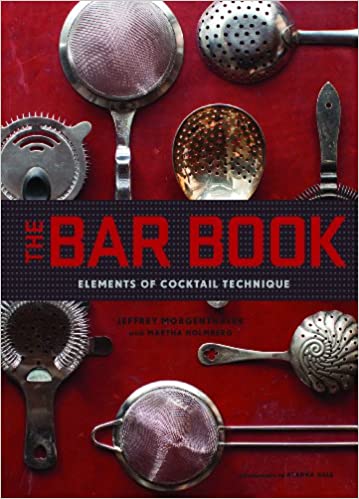 Jeffrey Morgenthaler, Mar | Bar book : Elements of cocktail technique
