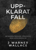 J Warner Wallace | UPPKLARAT FALL