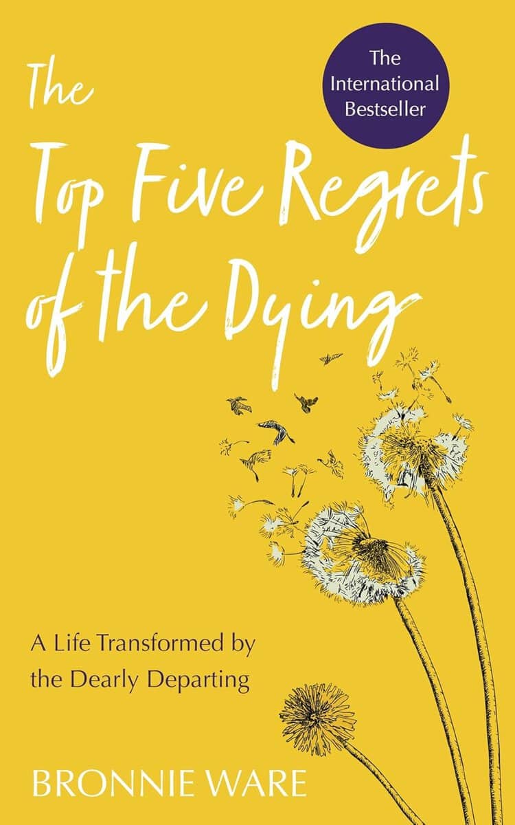 Ware, Bronnie | The Top Five Regrets of the Dying