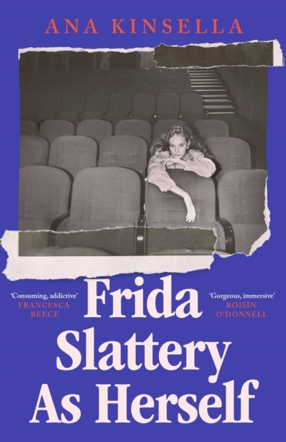 Kinsella, Ana | Frida Slattery As Herself