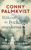 Conny Palmkvist | RÄKNA DE LYCKLIGA STUNDERNA