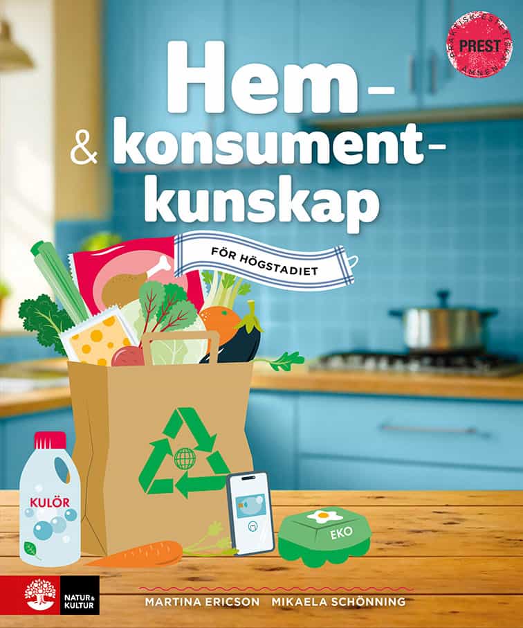Ericson, Martina | Schönning, Mikaela | Hem- och konsumentkunskap för högstadiet