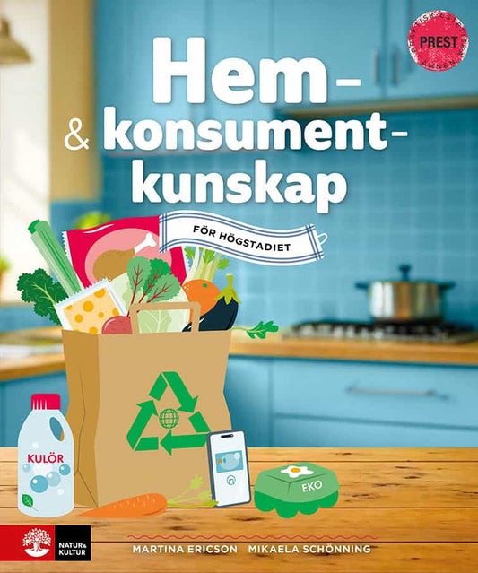 Ericson, Martina | Schönning, Mikaela | Hem- och konsumentkunskap för högstadiet