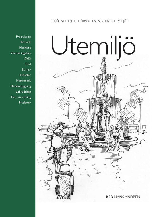 Andrén, Hans [red.] | Utemiljö