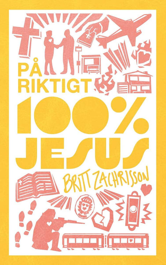 Zachrisson, Britt | Backlund, Mattias | På riktigt : 100% Jesus