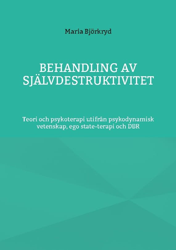 Björkryd, Maria | Behandling av självdestruktivitet