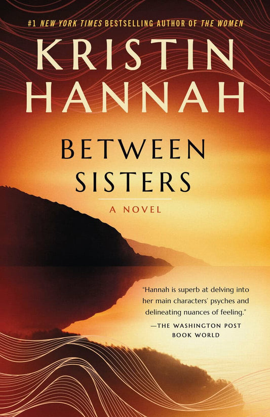 Hannah, Kristin | Between Sisters : A Novel