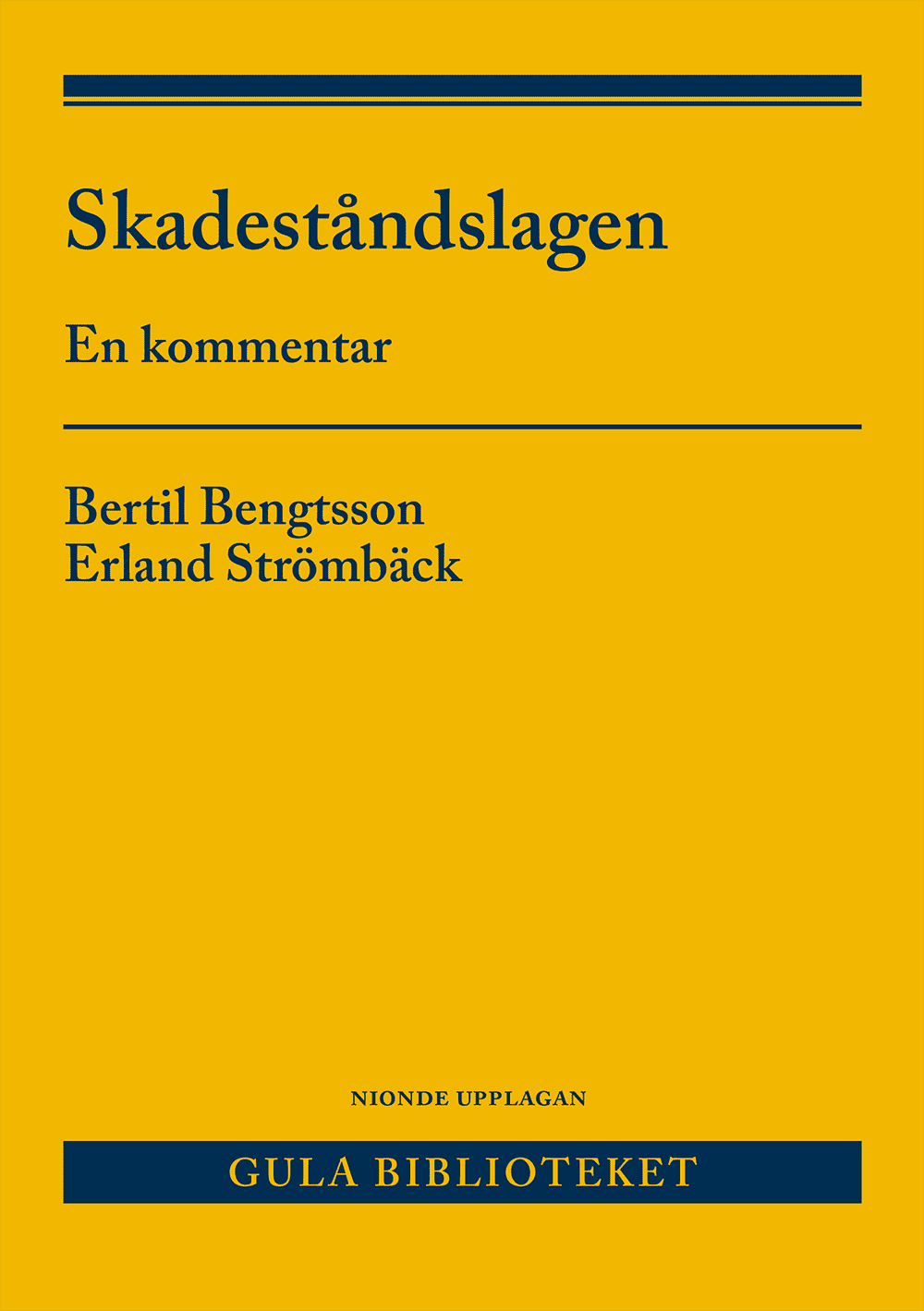 Bengtsson, Bertil | Strömbäck, Erland | Skadeståndslagen : En kommentar